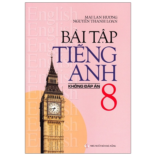 Bài Tập Tiếng Anh Lớp 8 – Không Đáp Án (2020) Pdf